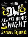 Cover image for The Owl Always Hunts at Night